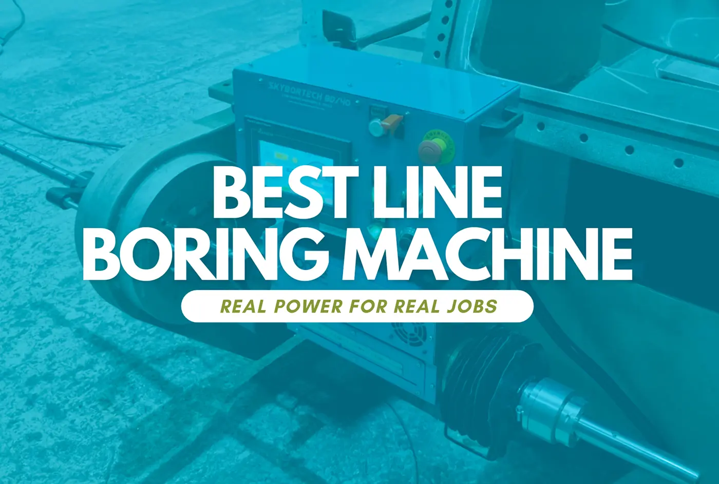 best line boring machine