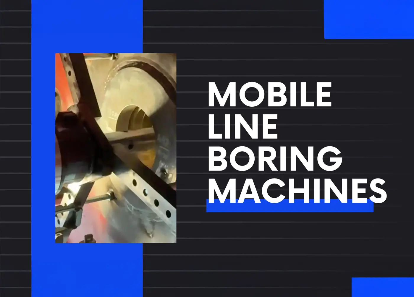 Mobile Line Boring Machines Mobile Line Boring Machines