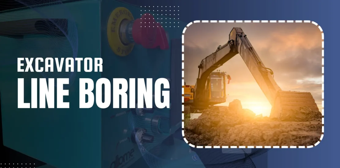 excavator line boring