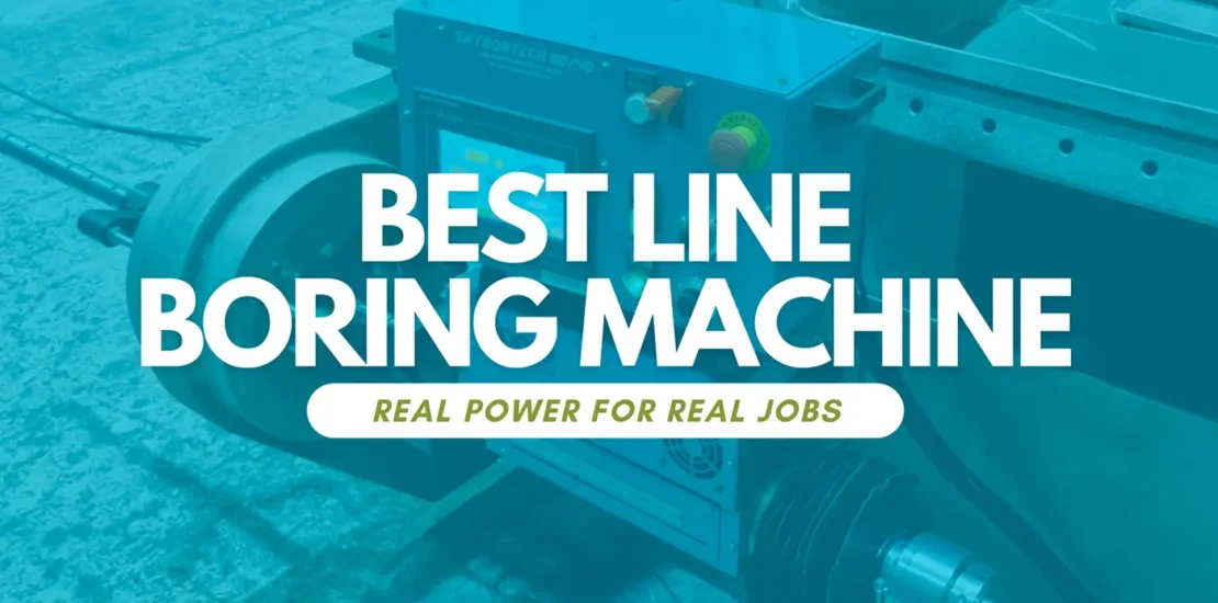 best line boring machine