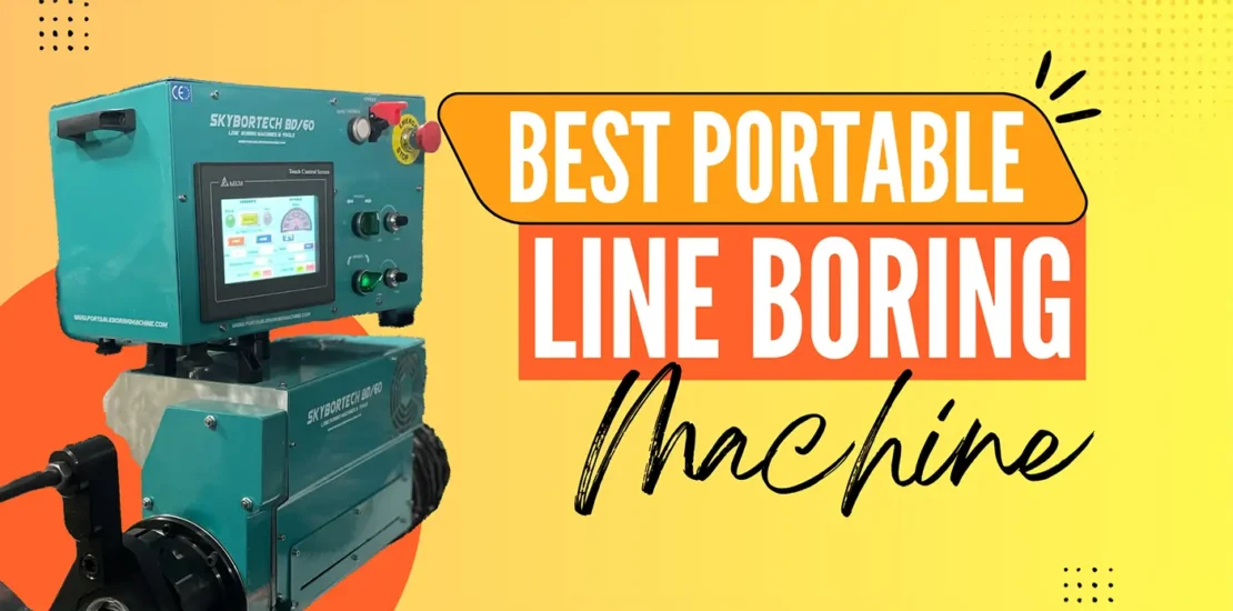 best portable line boring machine